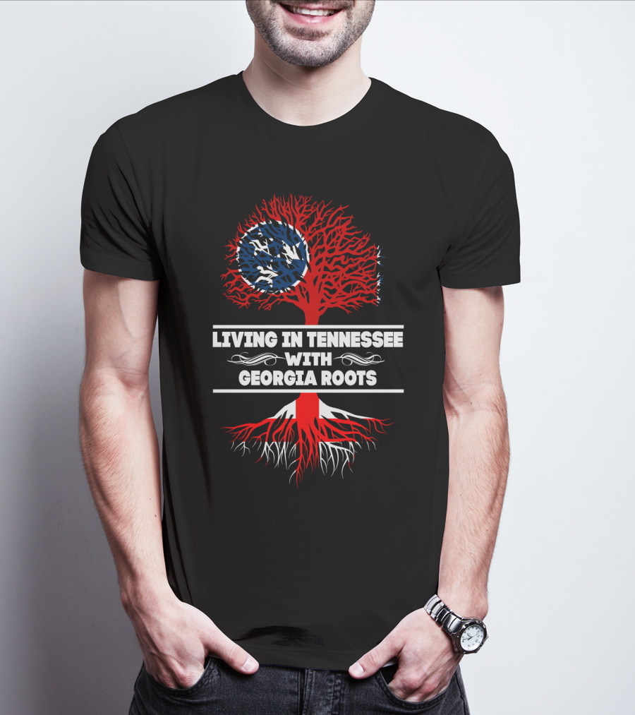 Living In Tennessee With Georgia Roots Tree Design Tennessee Flag And Roots T-Shirt