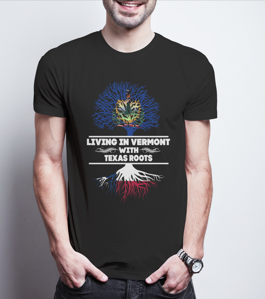 Living In Vermont With Texas Roots Tree Featuring Vermont Seal And Texas Flag Colors T-Shirt
