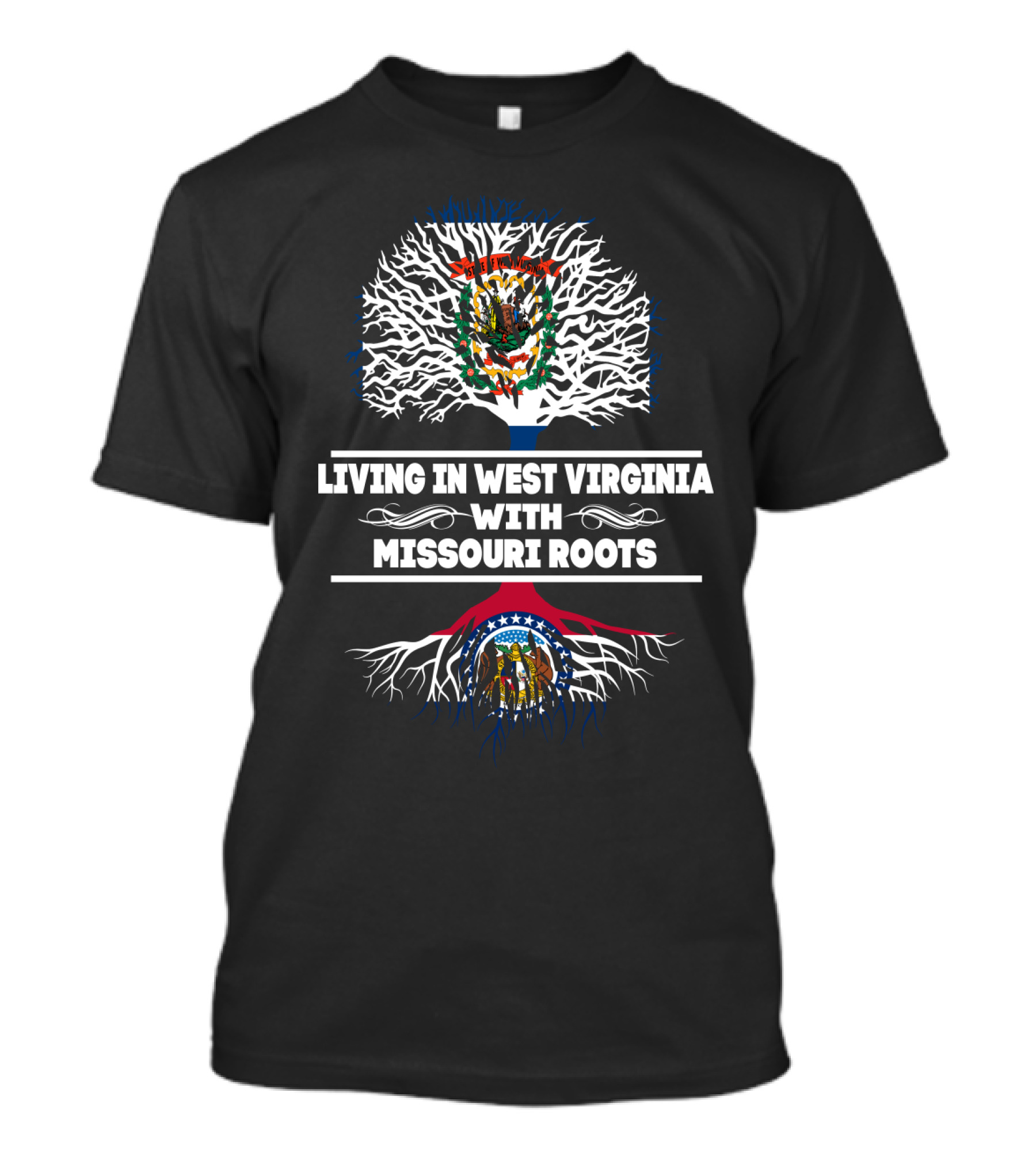 LIVING IN WEST VIRGINIA WITH MISSOURI ROOTS Tree Flag T-Shirt