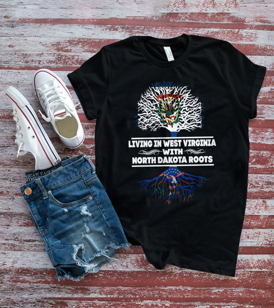 West Virginia Living With Prideful North Dakota Roots And State Symbolism T-Shirt