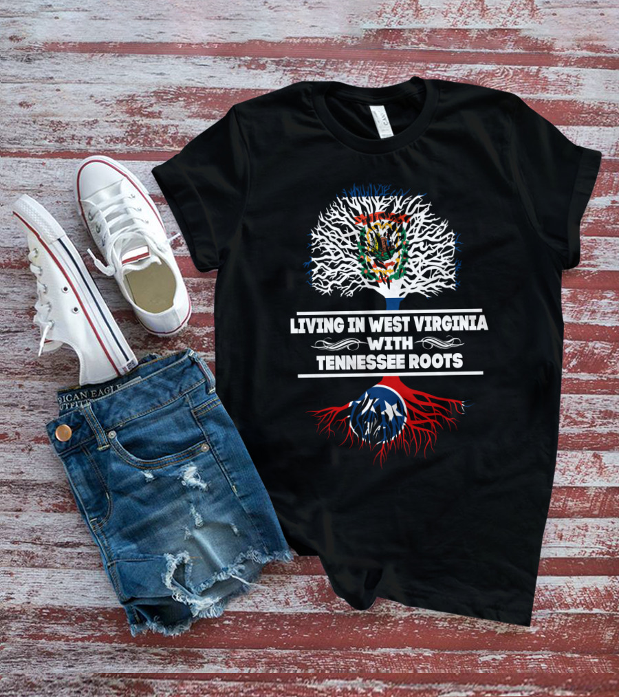 Living In West Virginia With Tennessee Roots And Dual State Tree Emblem T-Shirt