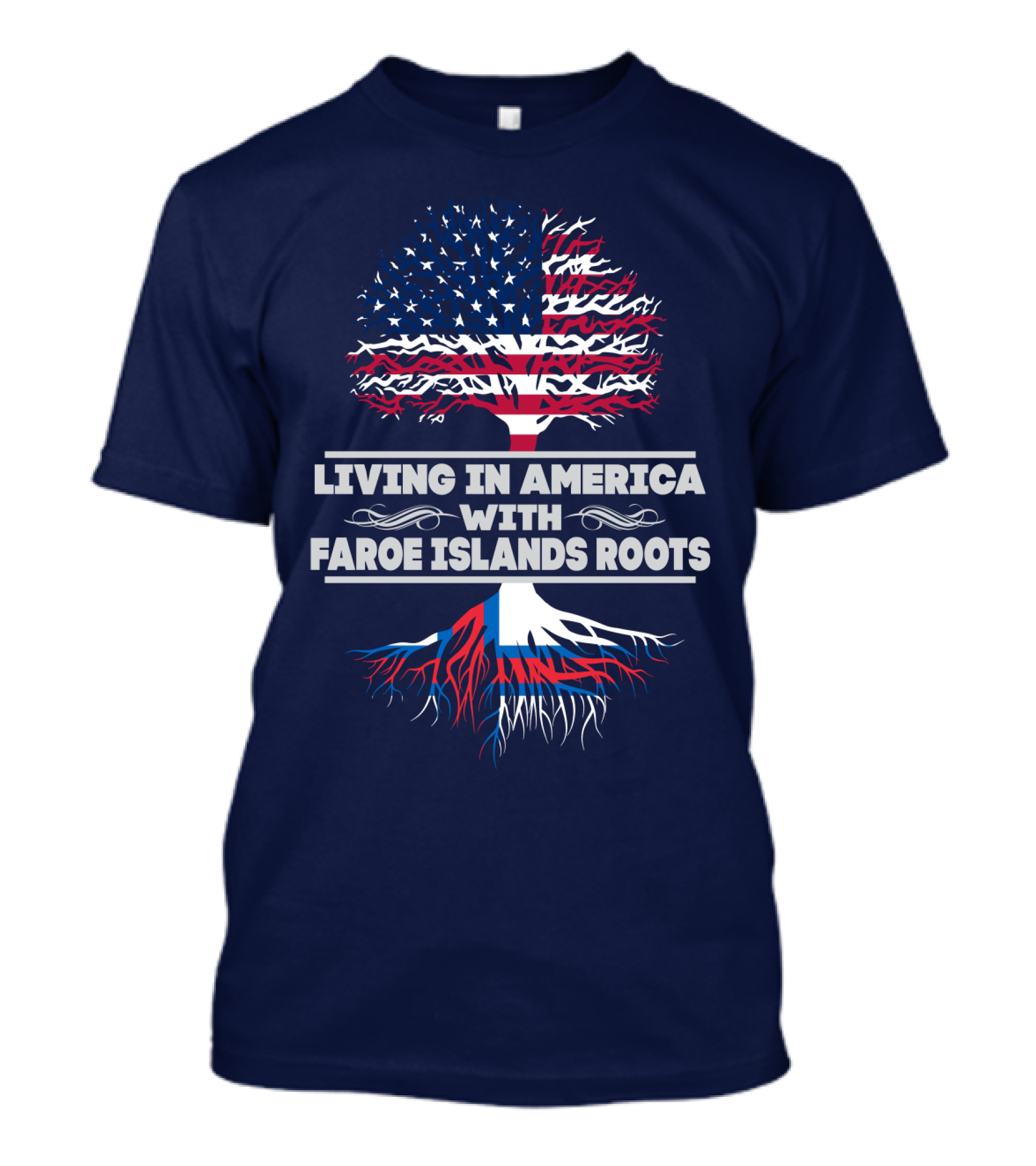 Living IN America With Faroe Islands Roots Tree Flag T-Shirt