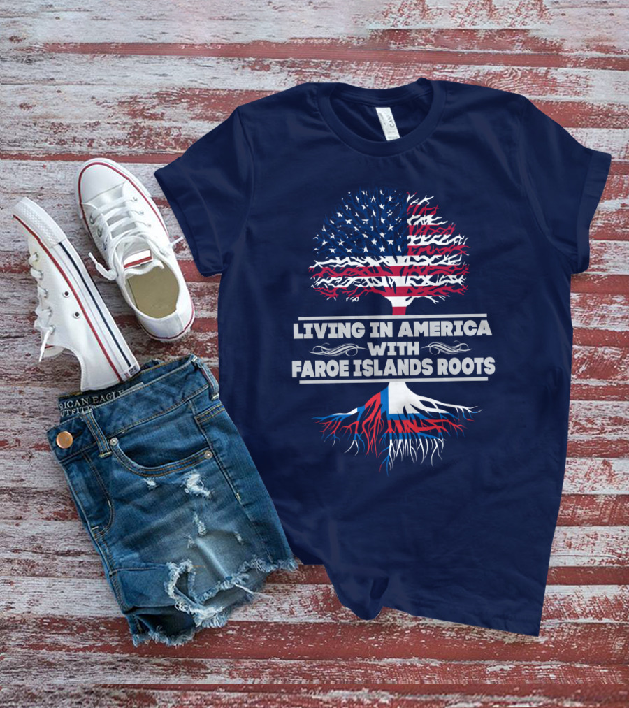 Living IN America With Faroe Islands Roots Tree Flag T-Shirt
