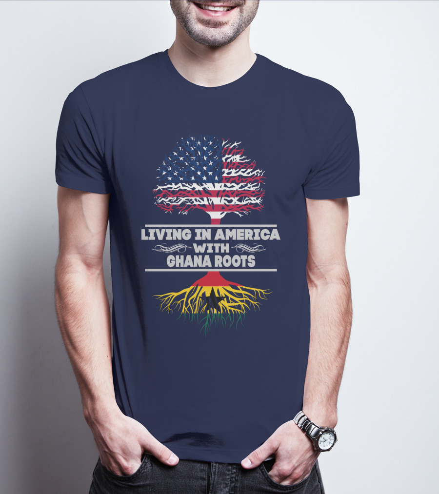 Living IN America With Ghana Roots T-Shirt