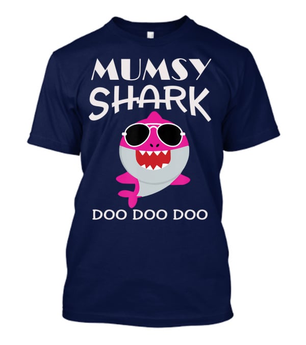 Mumsy Shark Sunglasses Doo Doo Doo T-Shirt