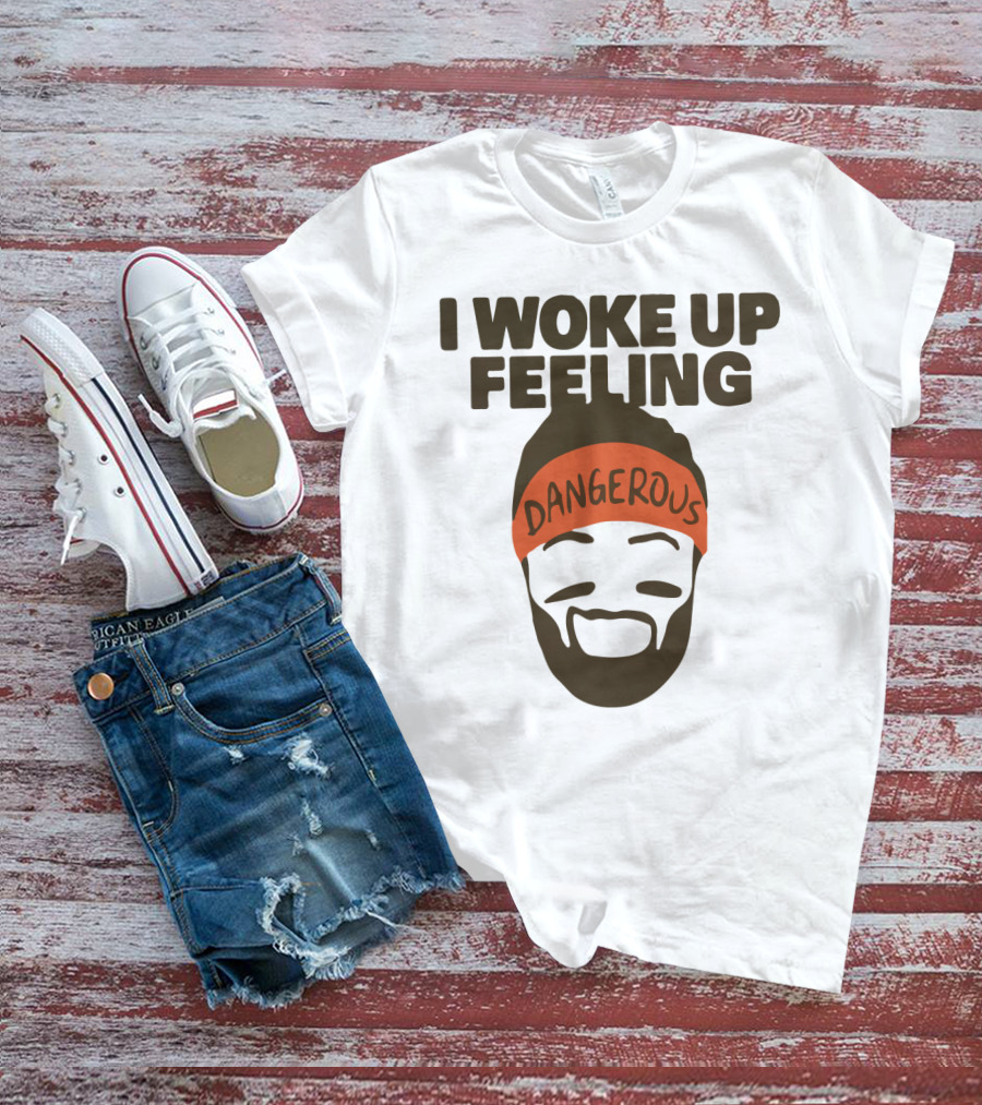 I Woke Up Feeling Dangerous Funny Football Phrase With Bearded Headband T-Shirt