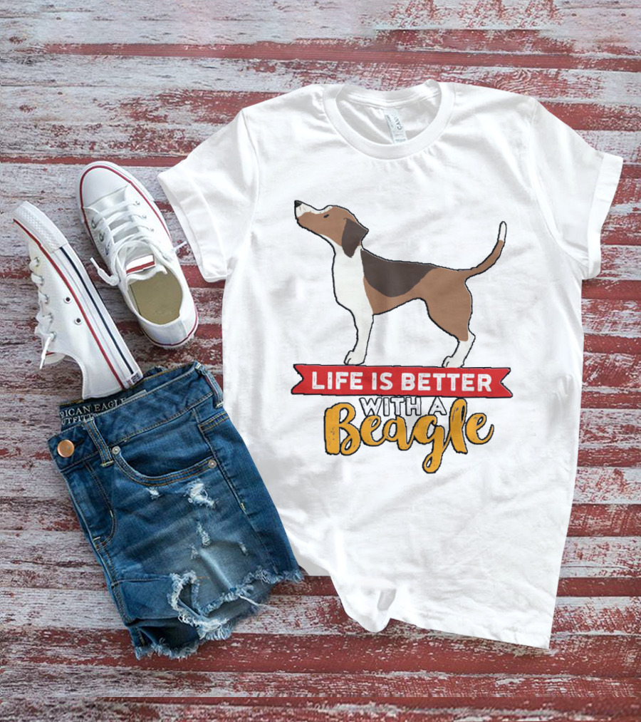 Life Is Better With A Beagle Dog For Puppy Owner T-Shirt