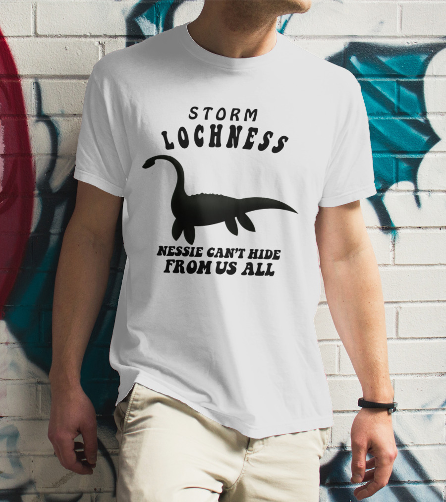 Storm Lochness Nessie Can't Hide From Us All Legendary Creature Sightings T-Shirt