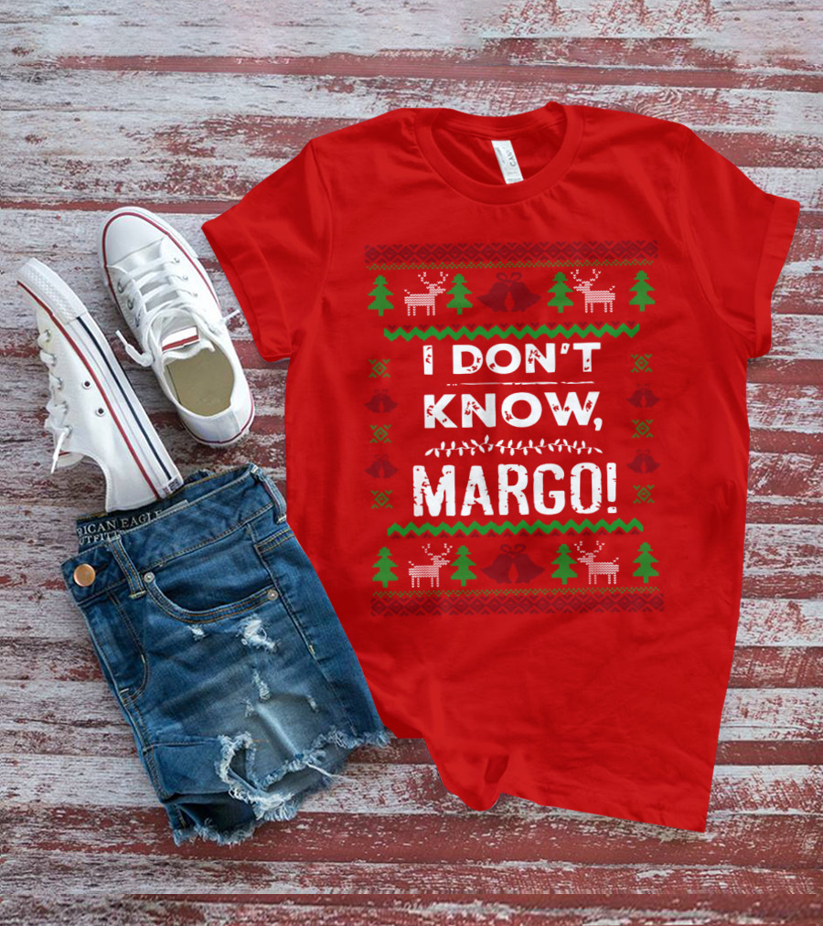 I Don't Know Margo Christmas Reindeer Trees Ugly T-Shirt