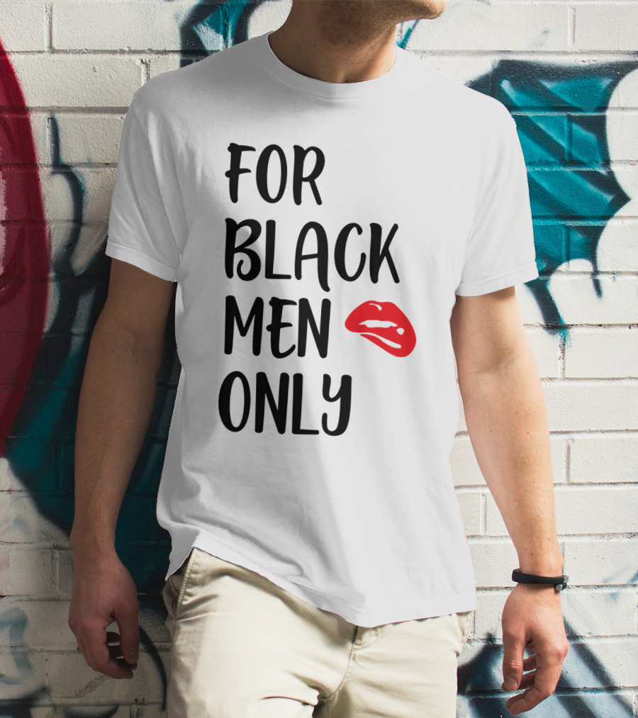 For Black Men Only Red Lips T-Shirt