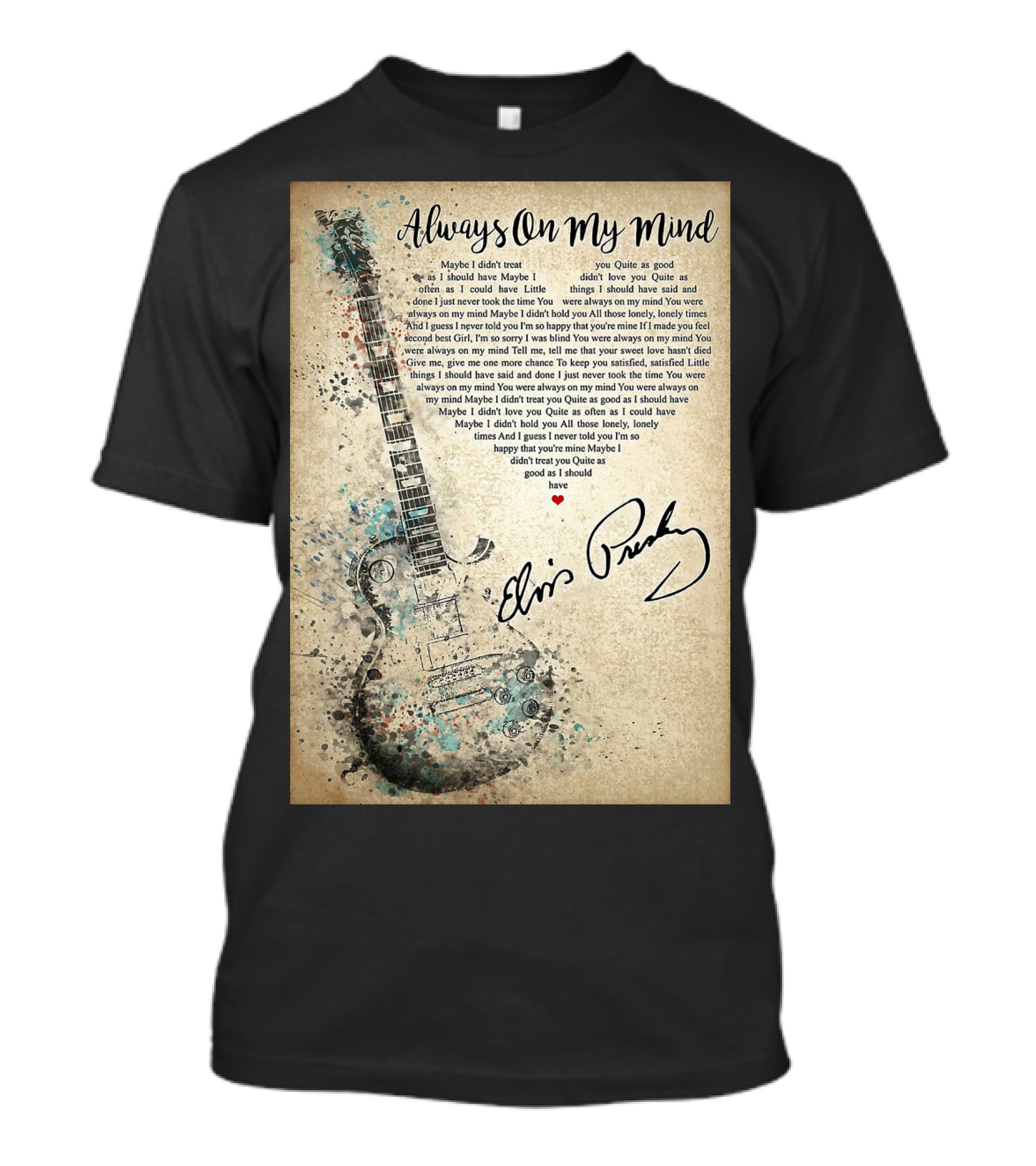 Always On My Mind Elvis Presley Guitar Music Lyrics T-Shirt