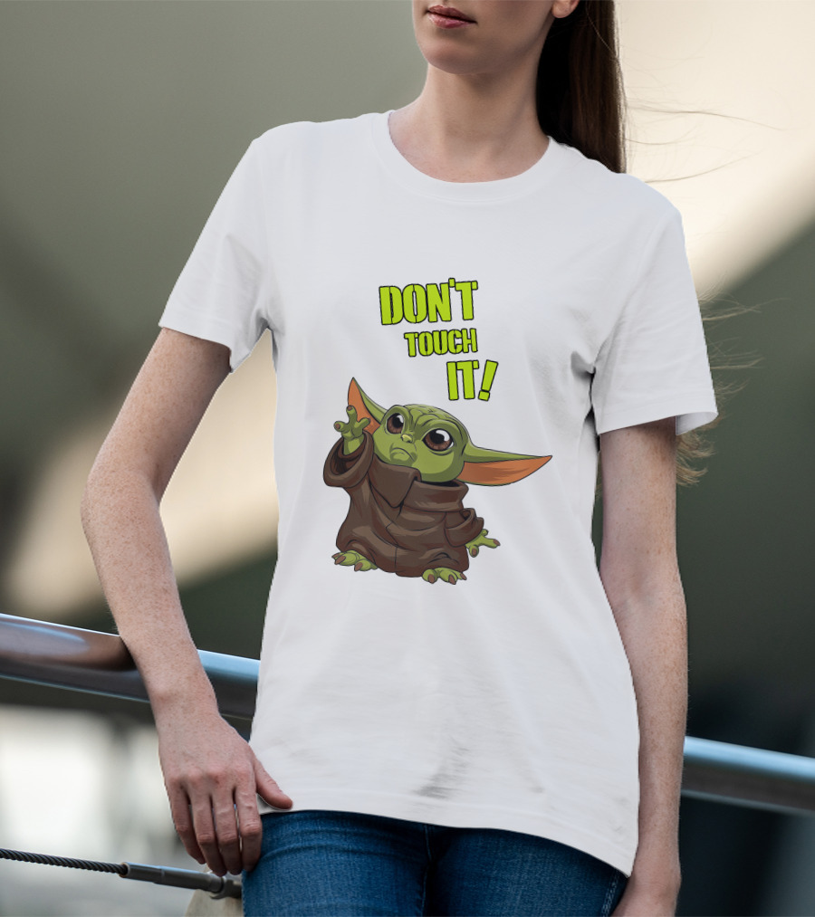 DON'T TOUCH IT Baby Yoda Grogu Mandalorian T-Shirt