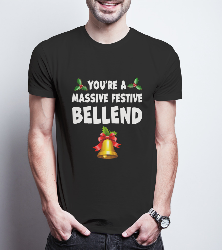 You're A Massive Festive Bellend Holly Bell Bow T-Shirt