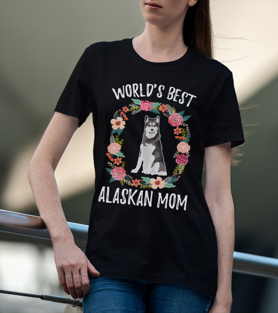 WORLD'S BEST ALASKAN MOM DOG FLORAL T-Shirt