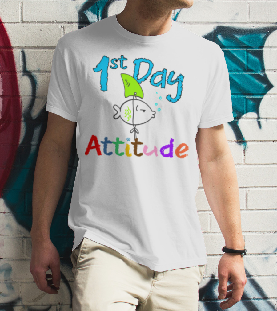 1st Day Attitude With Cartoon Fish T-Shirt