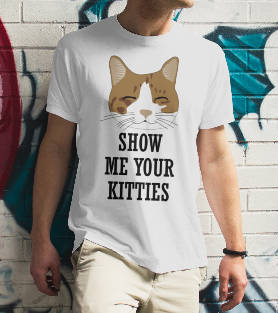 Show Me Your Kitties Cat Face T-Shirt