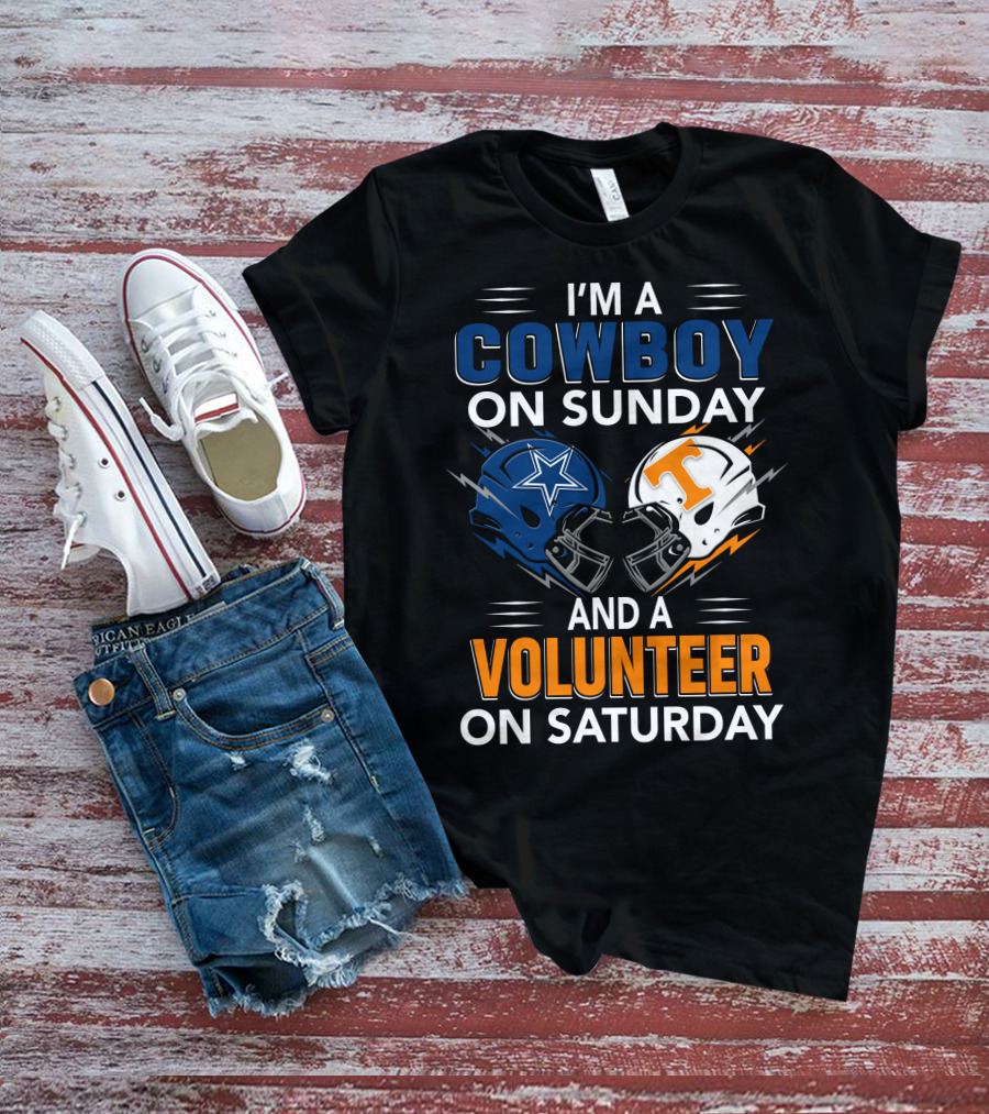 I'm A Cowboy On Sunday And A Volunteer On Saturday T-Shirt
