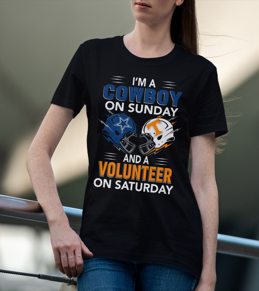 I'm A Cowboy On Sunday And A Volunteer On Saturday T-Shirt