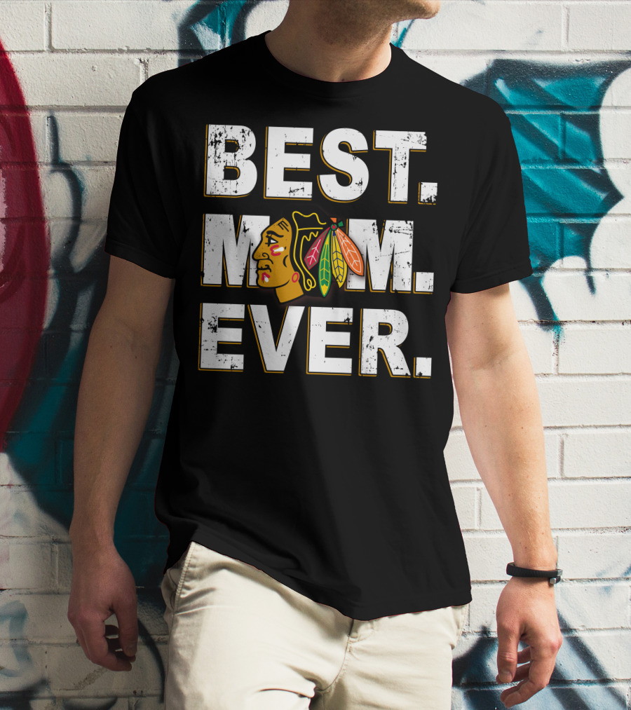 Best Mom Ever Chicago Blackhawks Fan Hockey Team T-Shirt