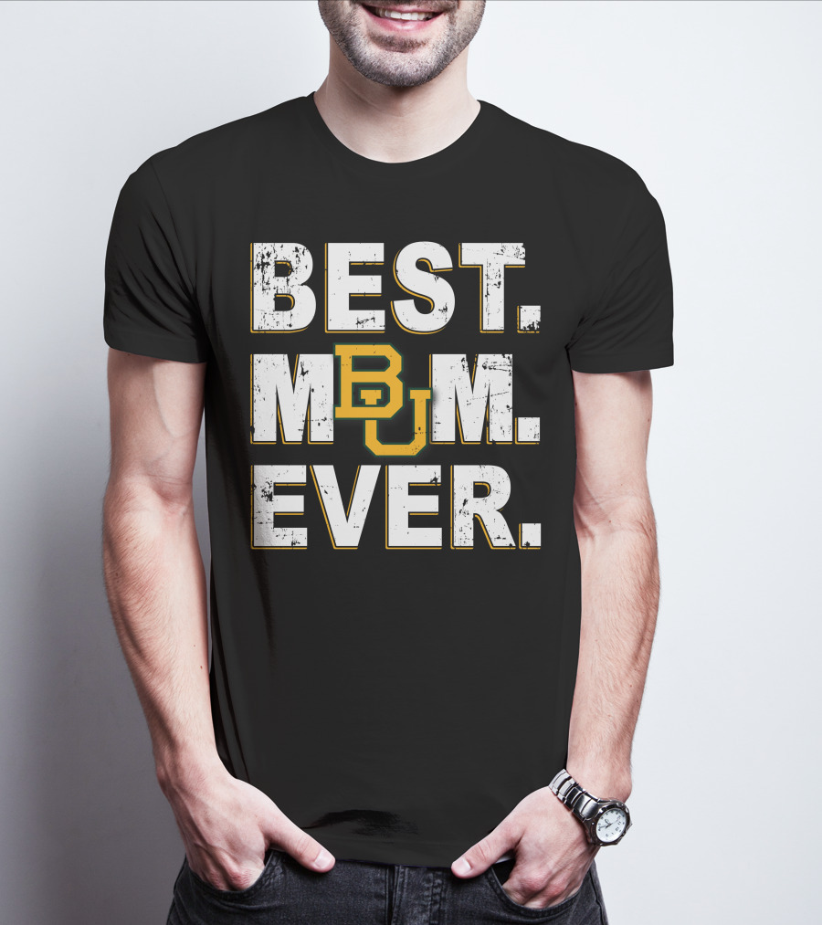 Best Mom Ever Baylor Bears Bu T-Shirt