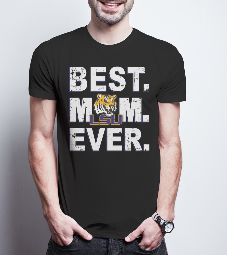 Best Mom Ever Lsu Tigers T-Shirt