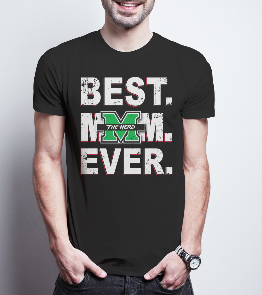 Best Mom Ever The Herd Marshall Thundering Herd T-Shirt