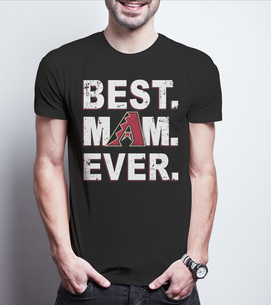 Best Mom Ever Arizona Diamondbacks T-Shirt