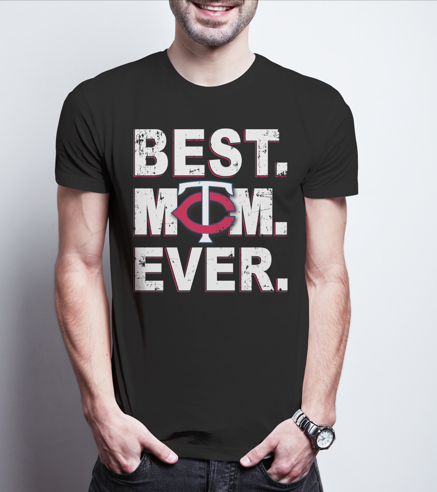 Best Mom Ever Minnesota Twins T-Shirt