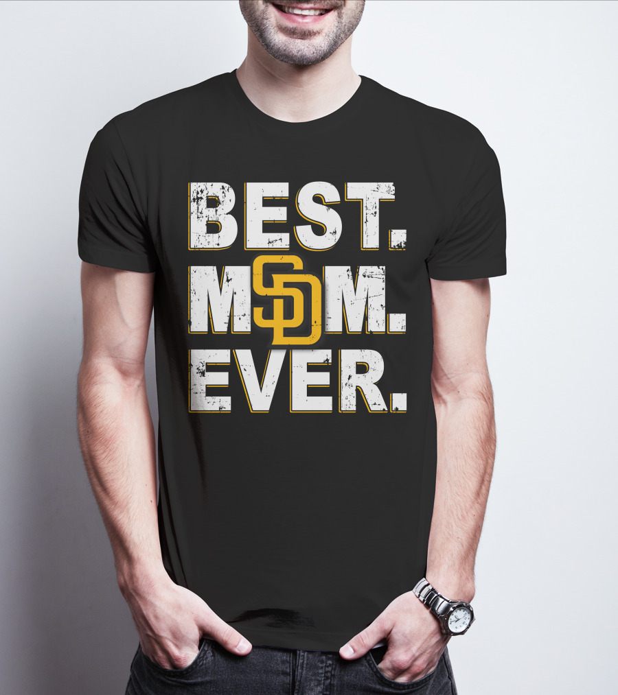 Best Mom Ever San Diego Padres Sd T-Shirt