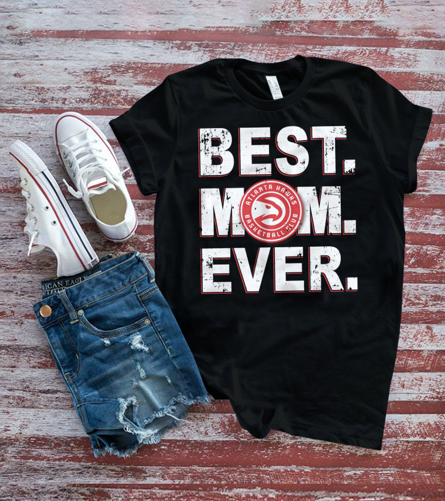BEST MOM EVER Atlanta Hawks Basketball Club T-Shirt