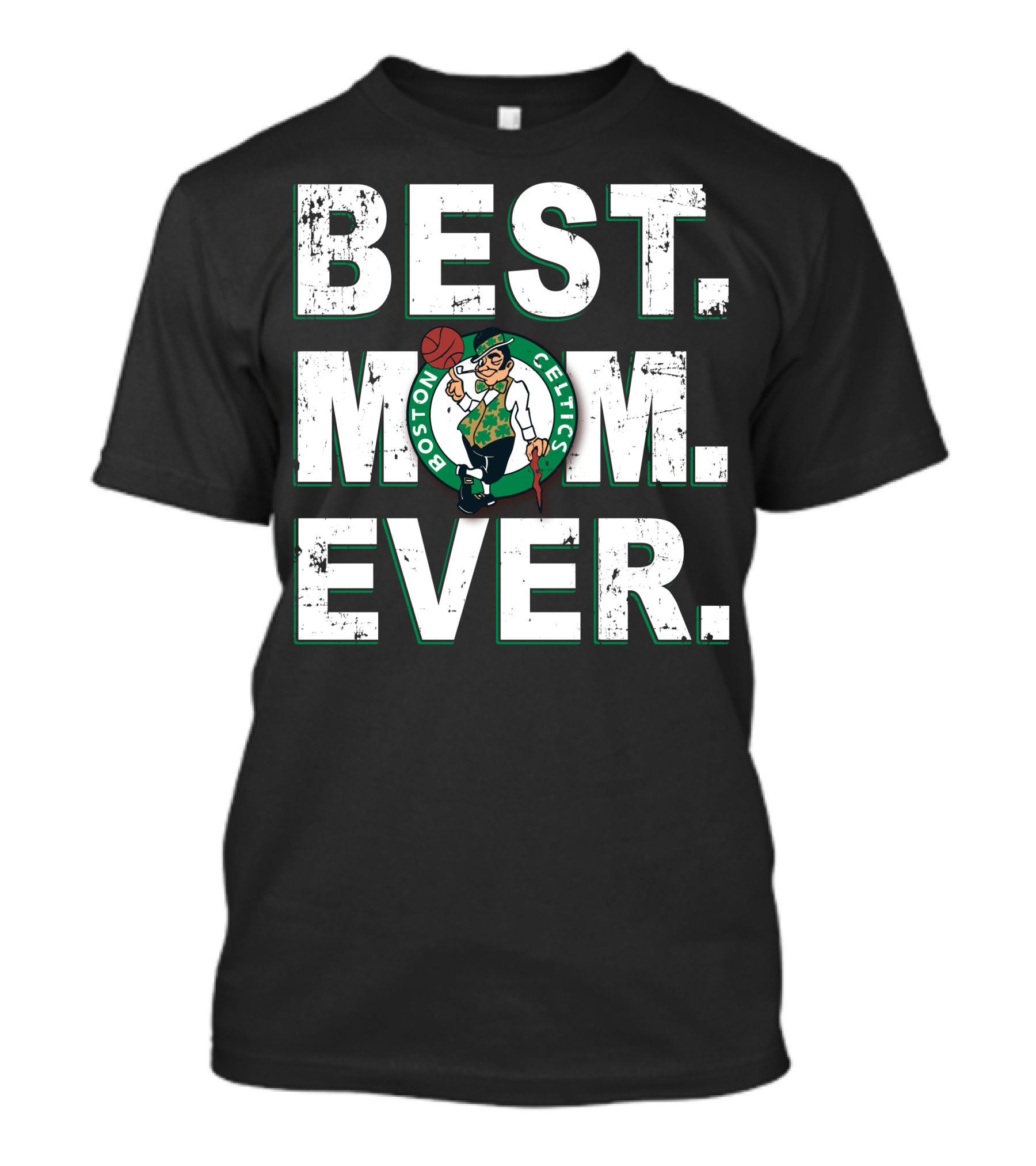 BEST MOM EVER Boston Celtics Basketball Fan T-Shirt