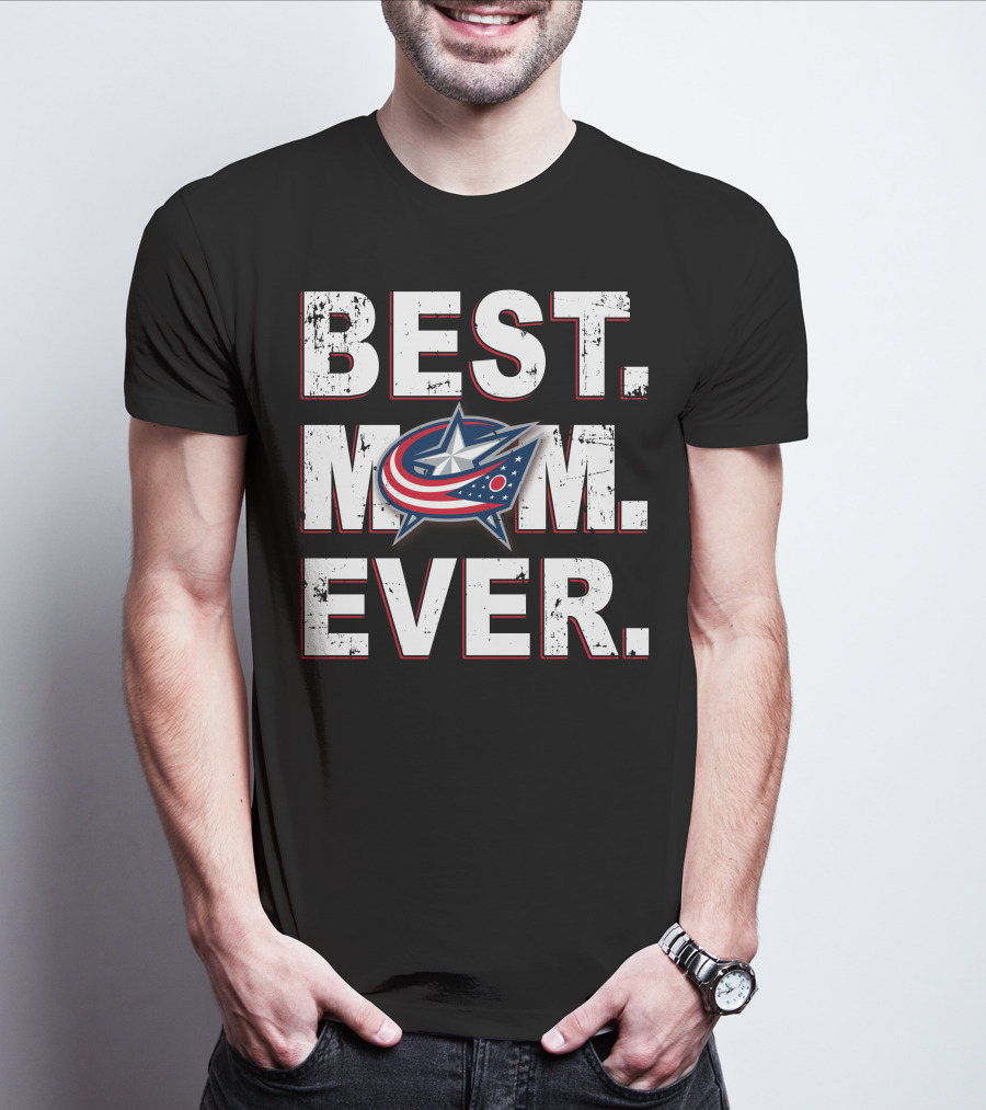 BEST MOM EVER Columbus Blue Jackets T-Shirt