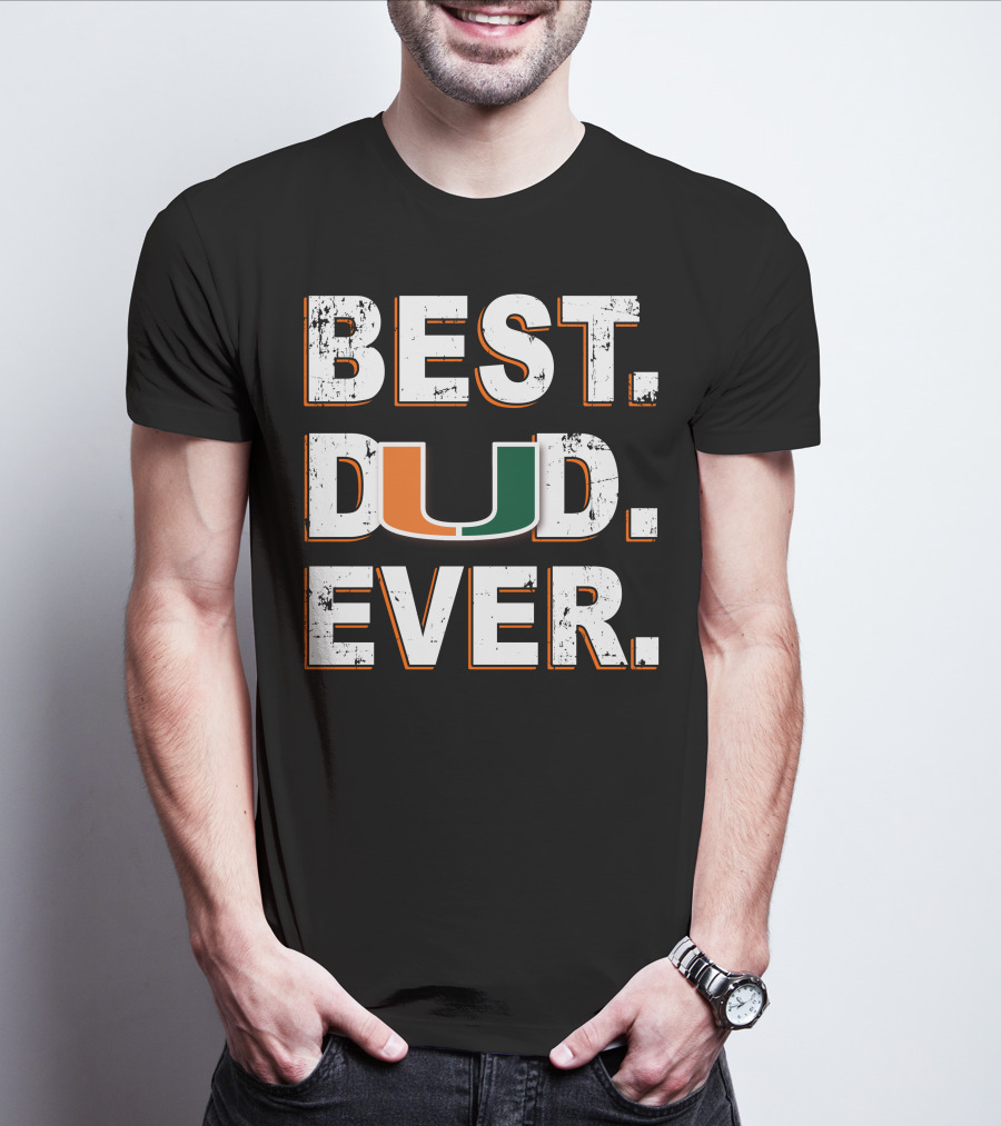 Best Dad Ever University Of Miami T-Shirt