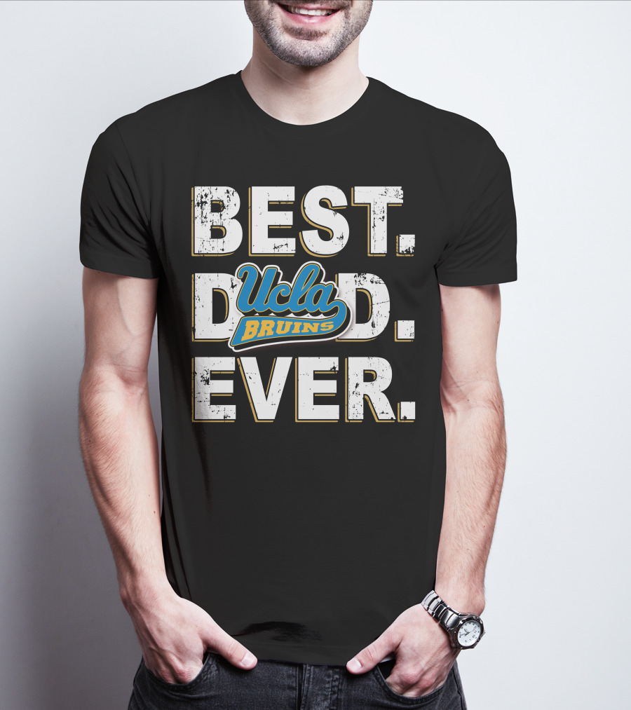 Best Dad Ever Ucla Bruins T-Shirt
