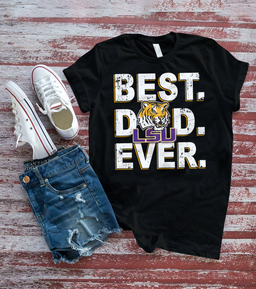 Best Dad Ever Lsu Tiger T-Shirt