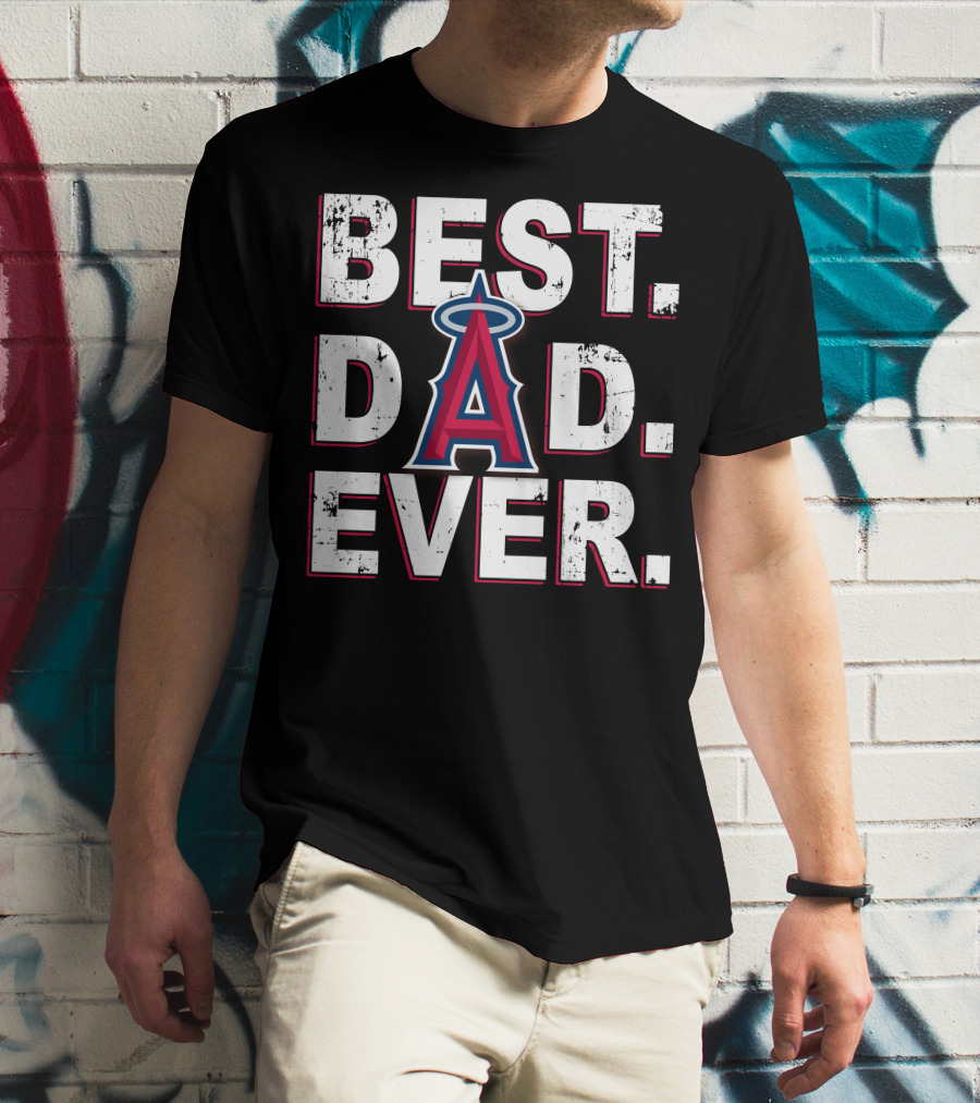 Best Dad Ever Angels Baseball Dad Fan Gear T-Shirt