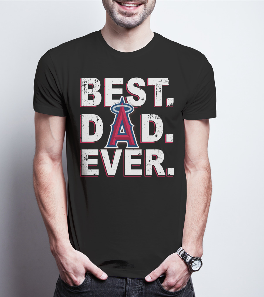 Best Dad Ever Angels Baseball Dad Fan Gear T-Shirt