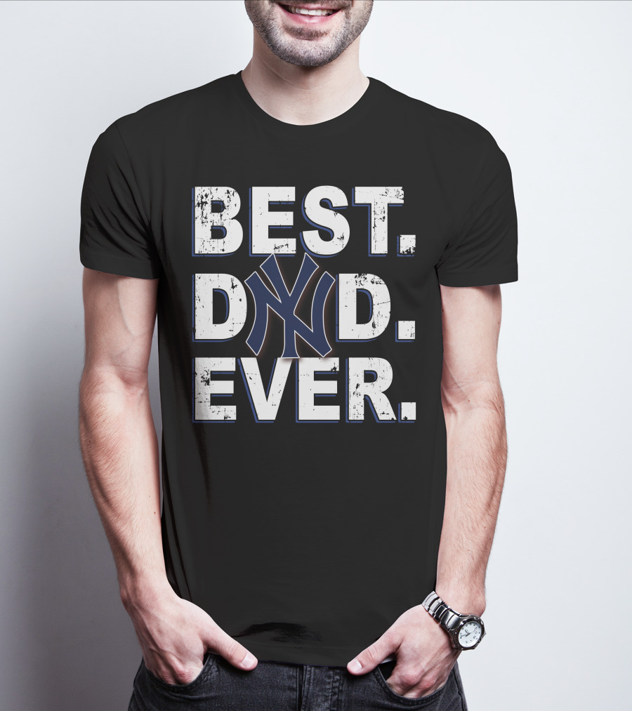 Best Dad Ever Yankees T-Shirt