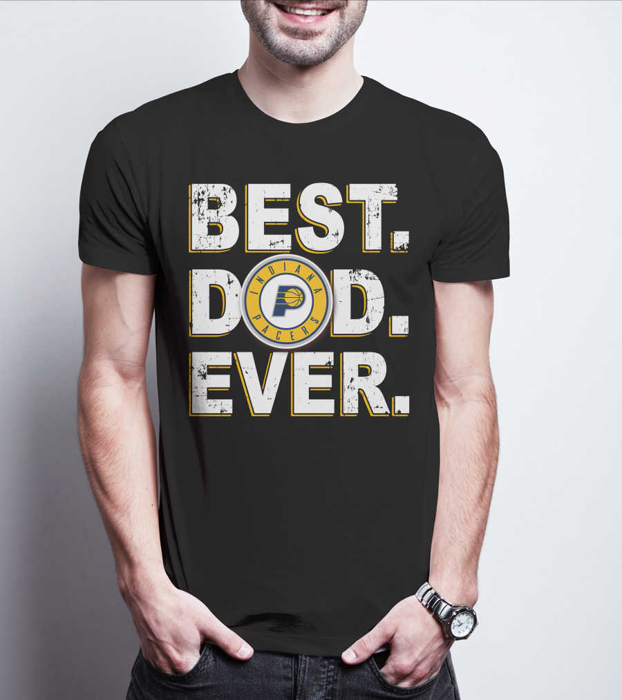 Best Dad Ever Indiana Pacers T-Shirt