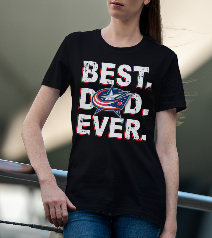 Best Dad Ever Columbus Blue Jackets T-Shirt