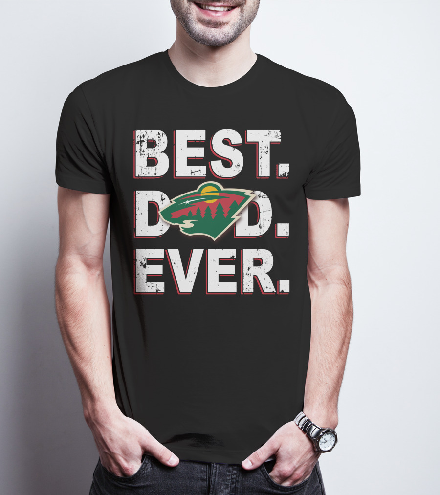 Best Dad Ever Minnesota Wild Fan Edition T-Shirt