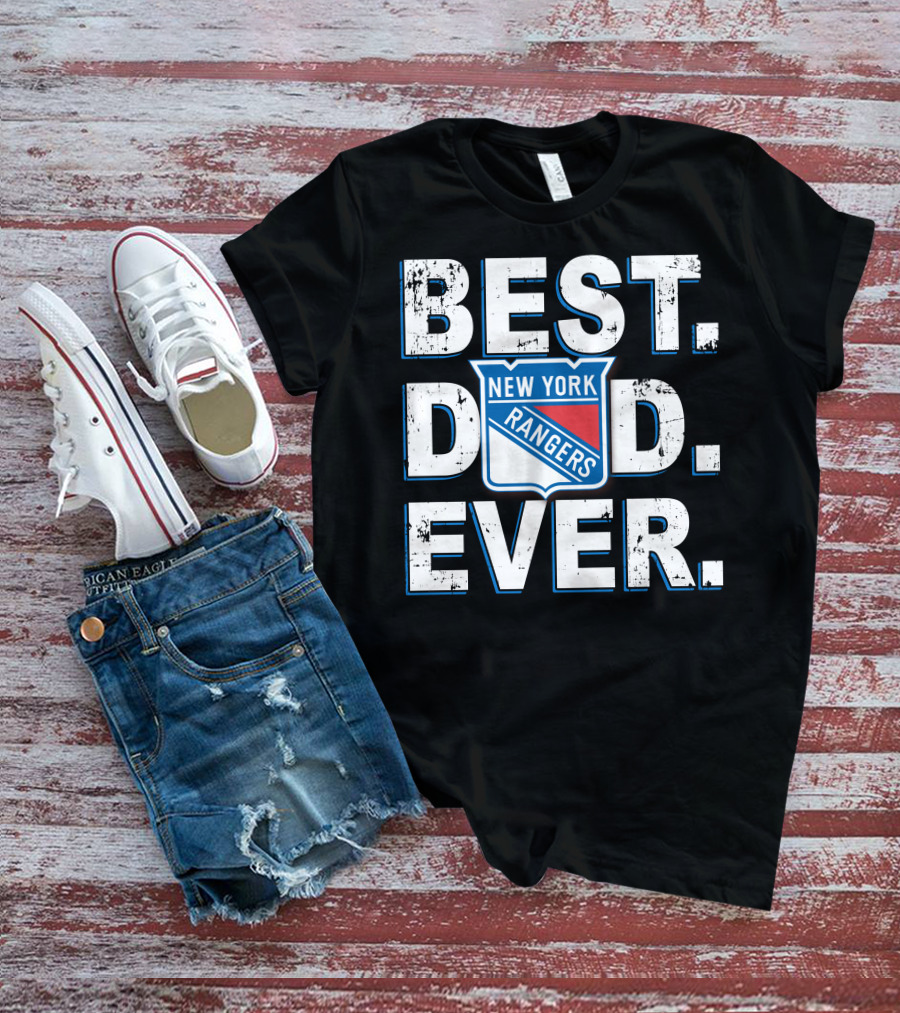 New York Rangers Best Dad Ever T-Shirt