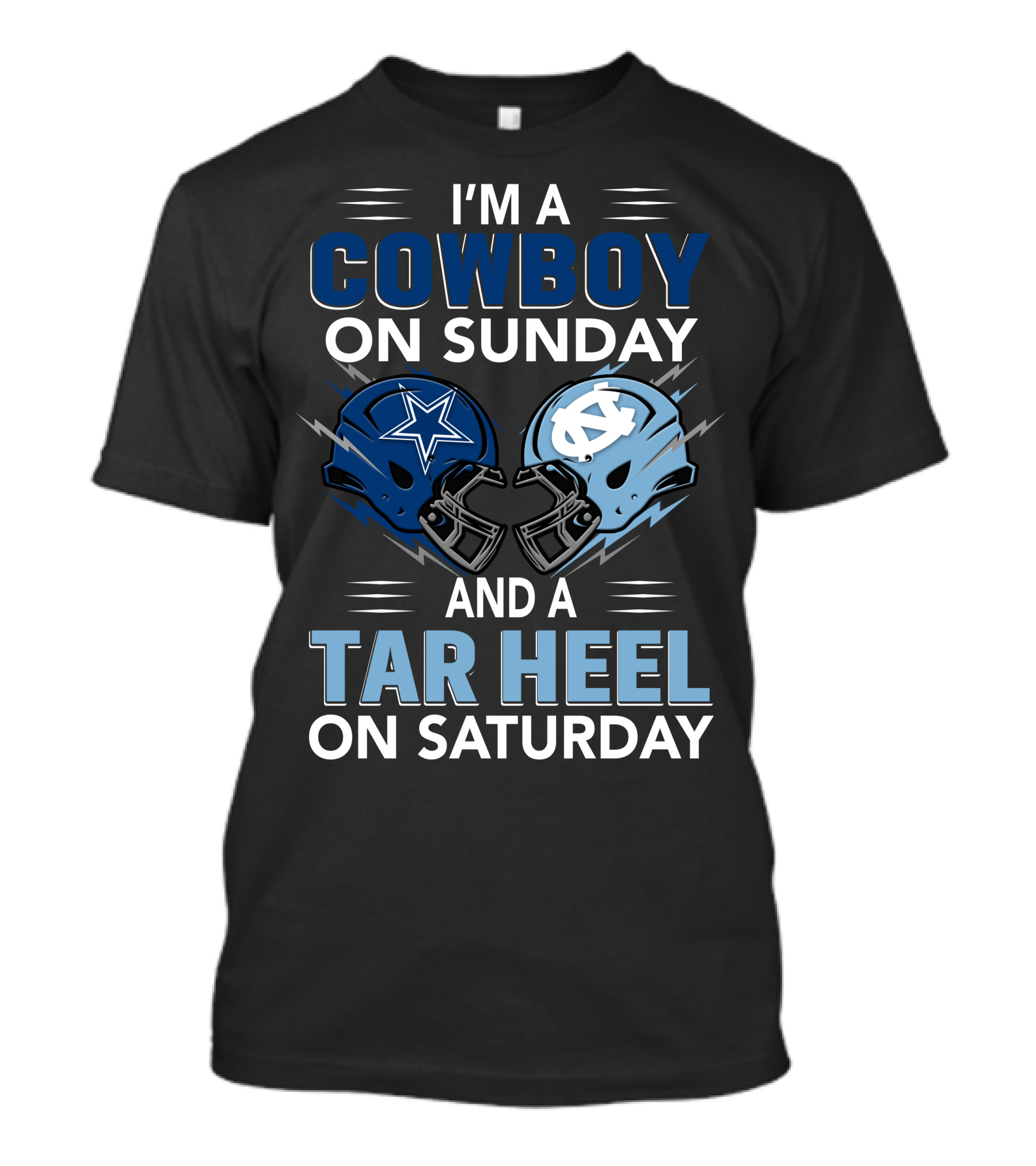 I'm A Cowboy On Sunday And A Tar Heel On Saturday T-Shirt