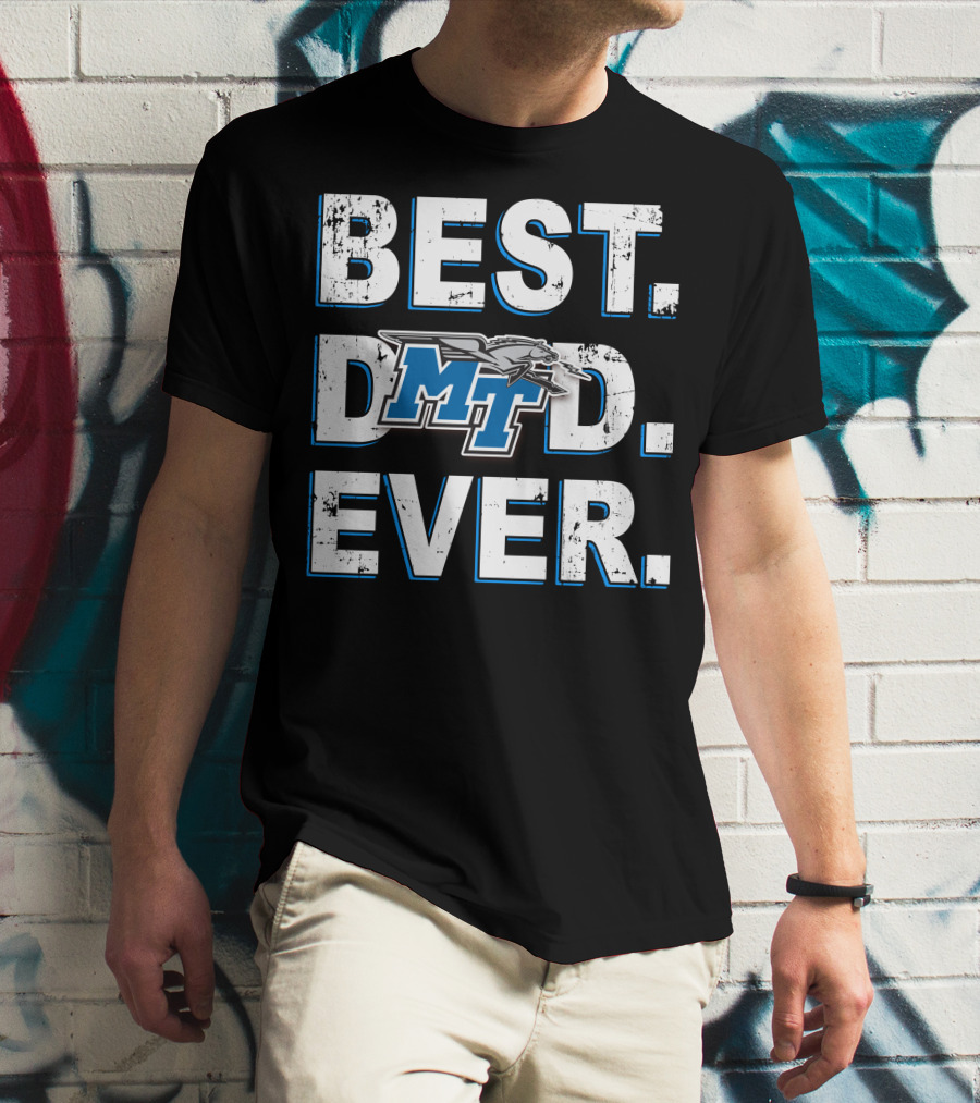 Best Dad Ever Mt Blue Raiders T-Shirt