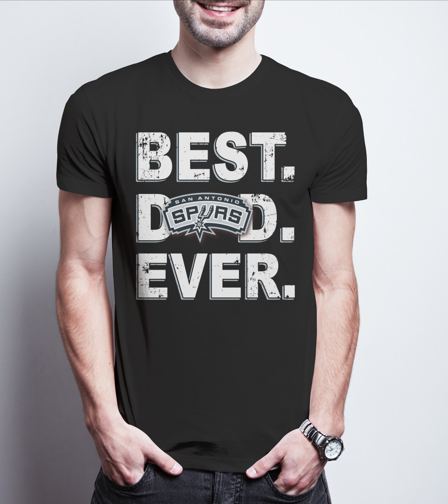 Best Dad Ever San Antonio Spurs T-Shirt