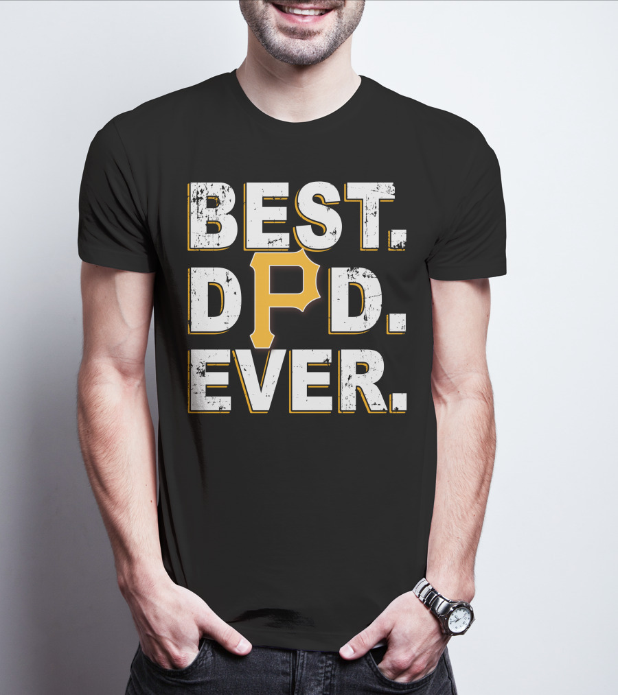 Best Dad Ever Pittsburgh Baseball Style T-Shirt