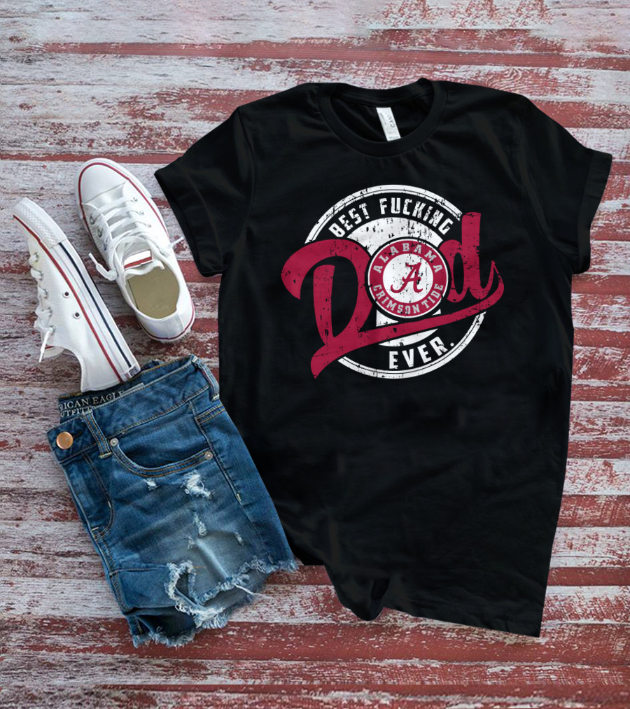 Alabama Crimson Tide Best Dad Ever T-Shirt