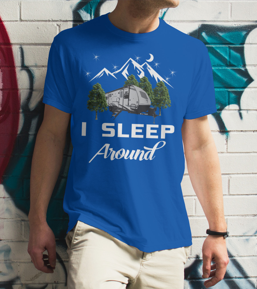 I Sleep Around Forest River RV Camper Mountains And Trees T-Shirt