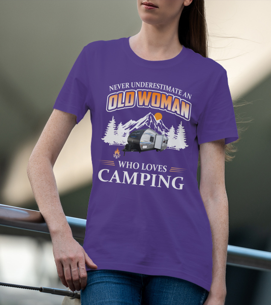 Never Underestimate An Old Woman Who Loves Camping Coachmen Catalina Travel Trailer T-Shirt