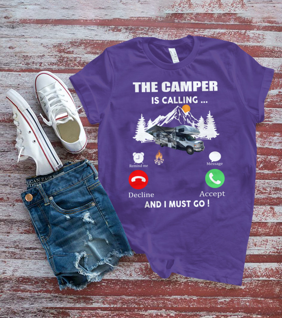 The Camper Is Calling And I Must Go Class C Motorhome Adventure T-Shirt